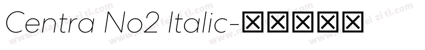 Centra No2 Italic字体转换